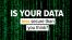 Is data security your top priority?